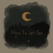 August Greenwood How To Let Go