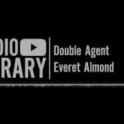 Double Agent Everet Almond