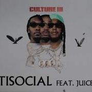 Antisocial Feat Juice Wrld Migos