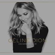 Encore Un Soir Céline Dion