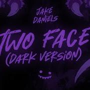 Two Face Dark Version Jake Daniels