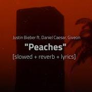 Peaches Slowed Reverb