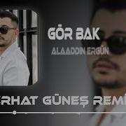 Alaaddin Ergün Gör Bak Remix