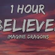 Imagine Dragons Believer 1 Hour