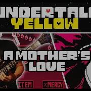 Undertale Yellow A Mother S Love Cover