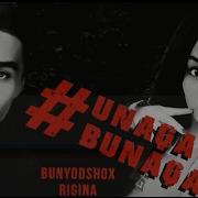 Bunyodshox Ft Rigina Unaqa Bunaqa Bn Media