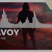 Savoy Let You Go