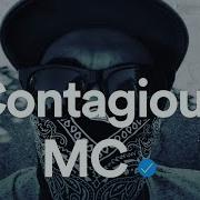 Contagious Mc Stay By My Side