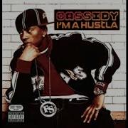 Cassidy I M A Hustla Full Album