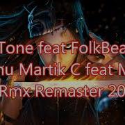 New Tone Feat Folkbeat Po Kamenu Martik C Feat Martire N Rmx Remaster 2017