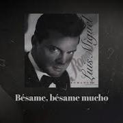 Besame Mucho Miguel