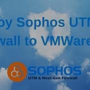 Deploy Sophos Utm 9 Firewall Into Vmware Vm