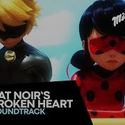 Miraculous Soundtrack Cat Noiar Broken