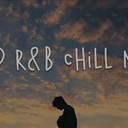 Pop Rnb Chill Mix