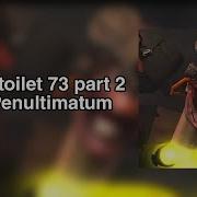 Skibidi Toilet 73 Part 2 Ost Penultimatum