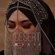 Desert Music Ethnic Deep House Mix 2023 Vol 3