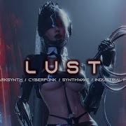 Lust Dark Clubbing Cyberpunk Dark Techno Midtempo Bass Ebm Mix