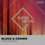 Bongo Bong Original Mix Block Crown