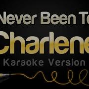 Charlene Ive Never Been To Me Karaoke