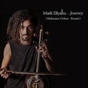 Mark Eliyahu Journey Mahmut Orhan Remix