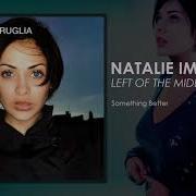 Something Better Natalie Imbruglia