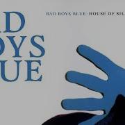 Bad Boys Blue House Of Silence 1991 Full Album