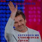 Thomas Anders Undercover Lover Extended Mix Re Cut By Manayev