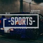 Electro Sport Music By Alexi Action