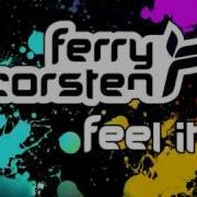 Ferry Corsten Feel It