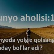 Hech Kim Yoq Dunyoda Yolgizsan Yaqinda Faqat Bizda