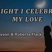 Roberta Flack Tonight I Celebrate My Love For You Lyrics