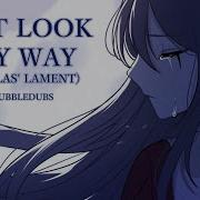 Just Look My Way Stolas Lament Cover By Bubbledubs