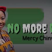 Mercy Chinuo No Man