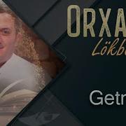 Getmə Orxan