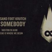 Be Somebody Thousand Foot Krutch