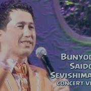 Bunyodbek Saidov Sevishim Aytsam Concert Version