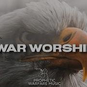 War Worship Spiritual Warfare Music Epic