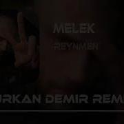 Melek Reynmen Remix