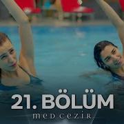 Medcezir 21 Bölüm