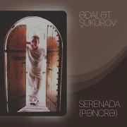 Edalet Şükürov Serenada