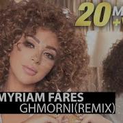 Myriam Fares Ghmorni Smoke Remix