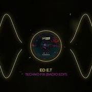 Ed E T Techno Fix Radio Edit Hardtechno Music Club 2024