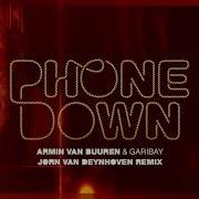 Phone Down Jorn Van Deynhoven Remix Armin Van Buuren Garibay