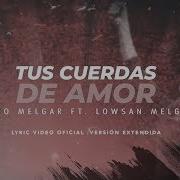 Julio Melgar Cuerdas De Amor