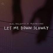 Let Me Down Slowly Girl Version