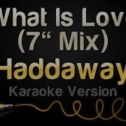 What Is Love Haddaway Karaoke