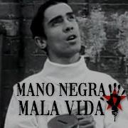 Mala Vida Mano Negra