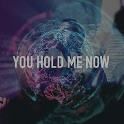 You Hold Me Now Hillsong Live