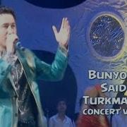 Bunyodbek Saidov Turkman Qizi Concert Version