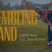 Carpetman Theo Remme Trembling Island